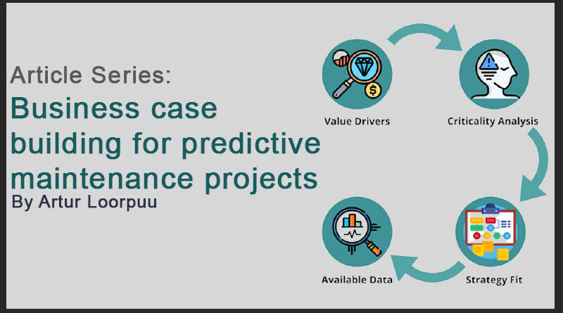 Article Series: Business case building for predictive maintenance projects
